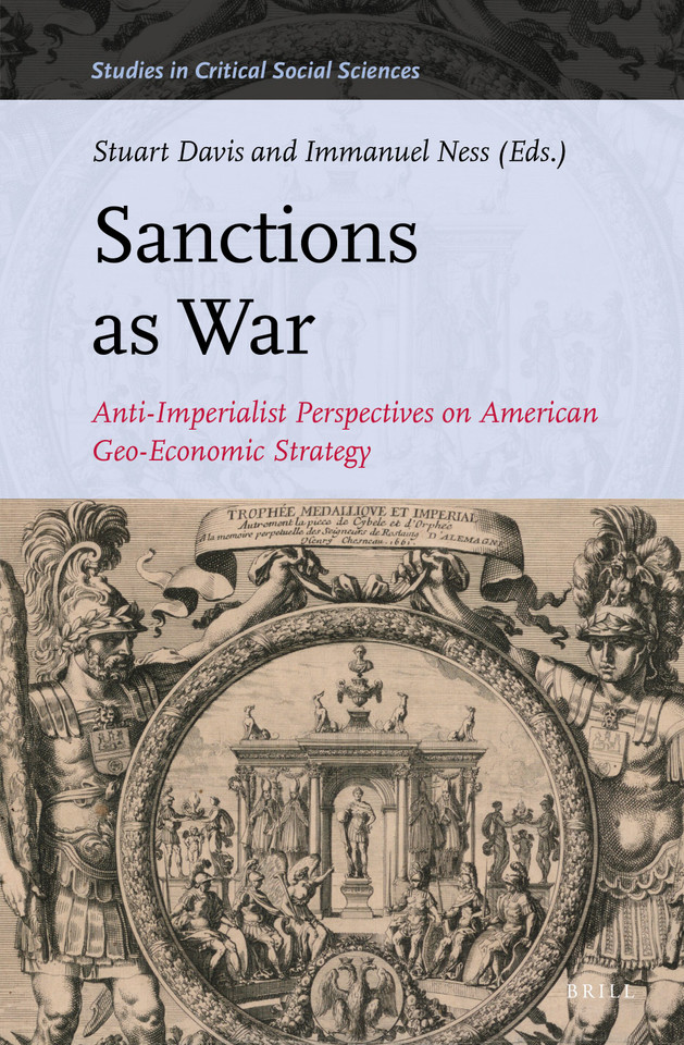 Sanctions as War: Anti-Imperialist Perspectives on American Geo-Economic Strategy [9789004501195]
