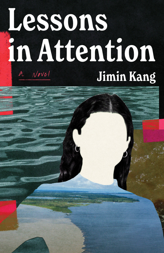 Lessons in Attention: A Novel book cover by Jimin Kang