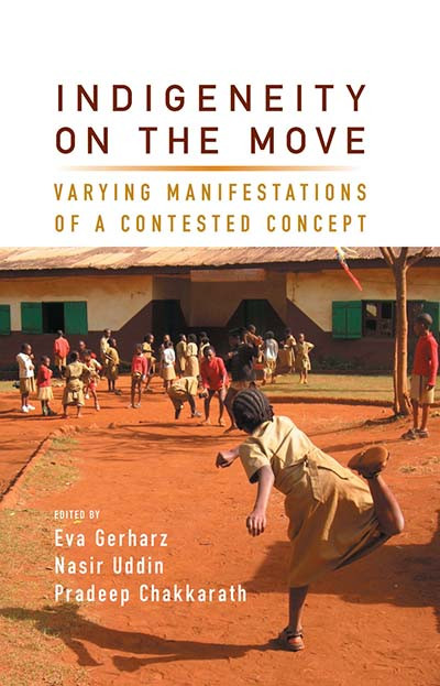 Indigeneity on the Move: Varying Manifestations of a Contested Concept book cover by 