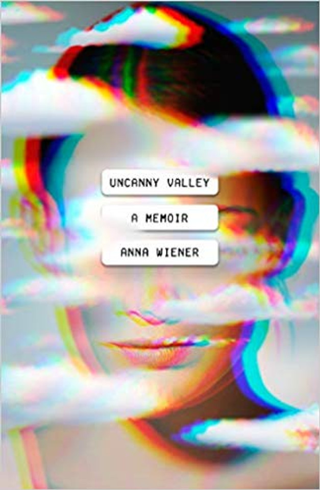 Uncanny Valley: A Memoir Cover Uncanny Valley: A Memoir Cover
