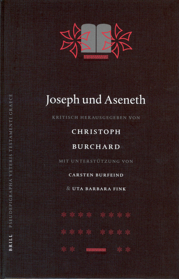 Joseph und Aseneth: kritisch herausgegeben von Christoph Burchard mit Unterstützung von Carsten Burfeind und Uta Barbara Fink [9789004130180]