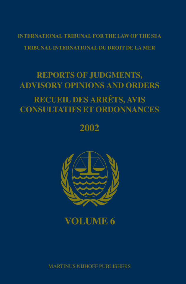 Reports of Judgments, Advisory Opinions and Orders / Recueil des arrêts, avis consultatifs et ordonnances, Volume 6 (2002) [9789004138322]
