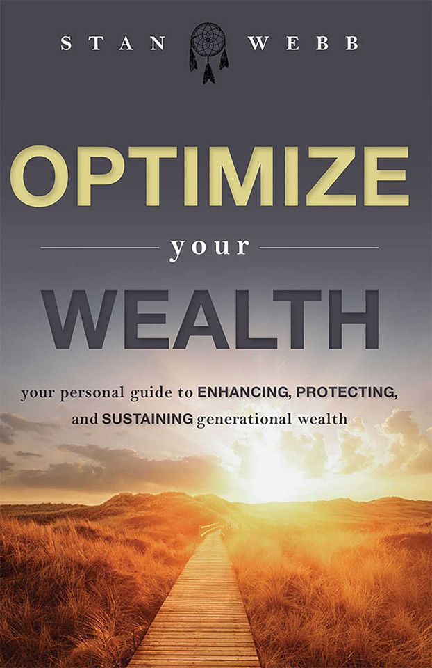 Optimize Your Wealth: Your Personal Guide to Enhancing, Protecting, and Sustaining Generational Wealth book cover by Stan Webb