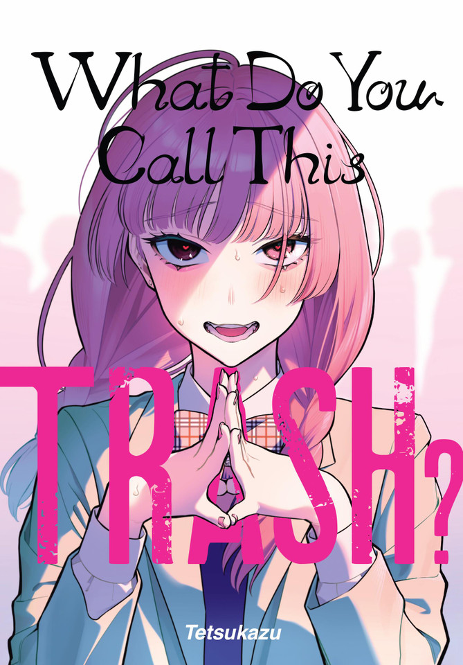 What Do You Call This Trash? book cover by tetsukazu