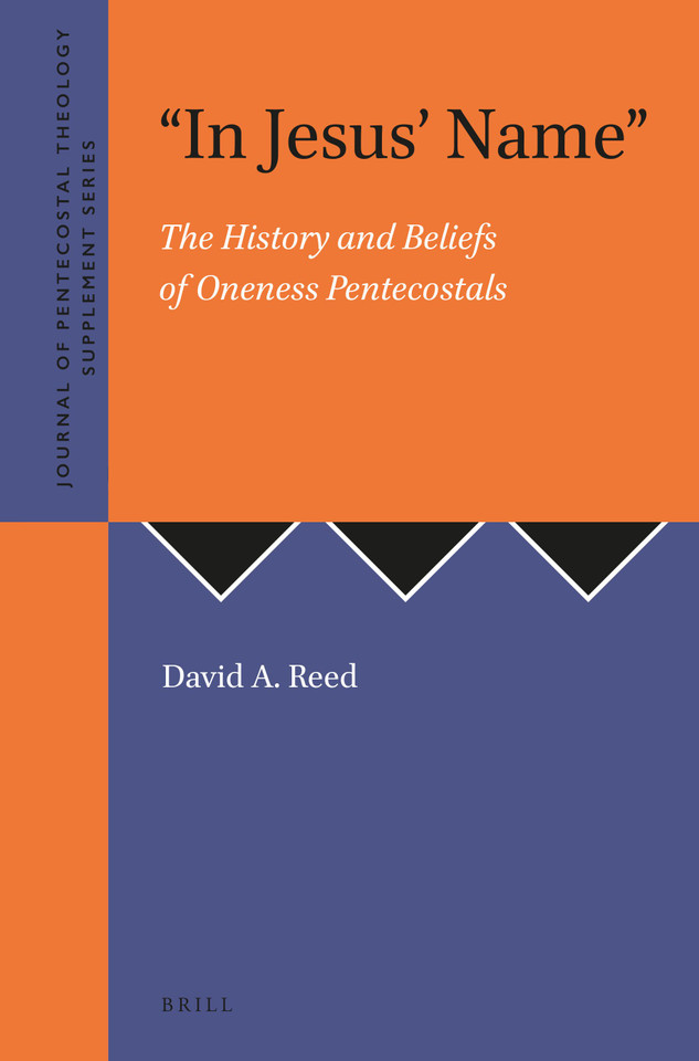 "In Jesus' Name": The History and Beliefs of Oneness Pentecostals [9781905679010]