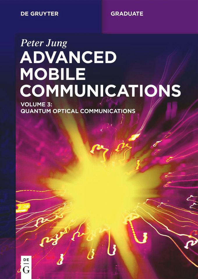 Advanced Mobile Communications: Quantum Optical Communications (De Gruyter Textbook) [9783111445755]