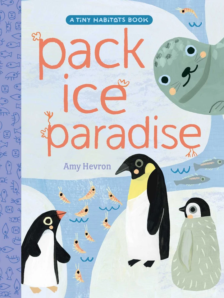 Pack Ice Paradise (Tiny Habitats) book cover by Amy Hevron
