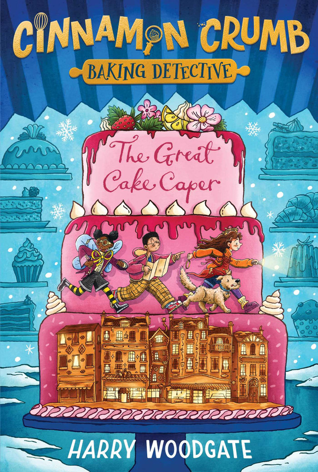 The Great Cake Caper (Cinnamon Crumb, Baking Detective) book cover by Harry Woodgate