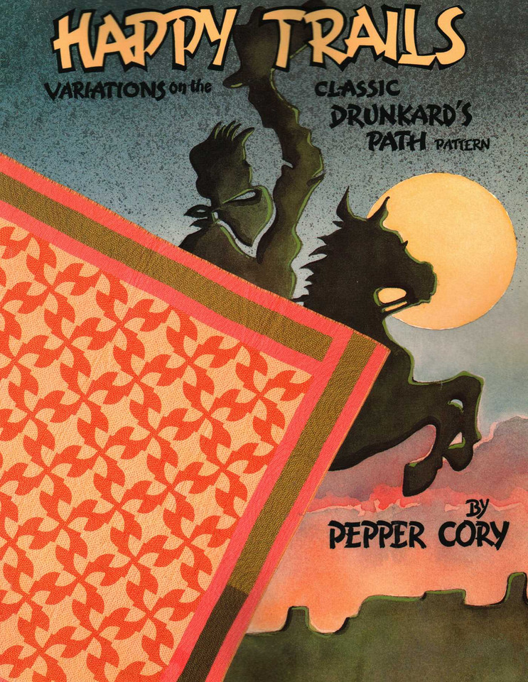 Happy Trails: Variations on the Classic Drunkard's Path Pattern book cover by Pepper Cory