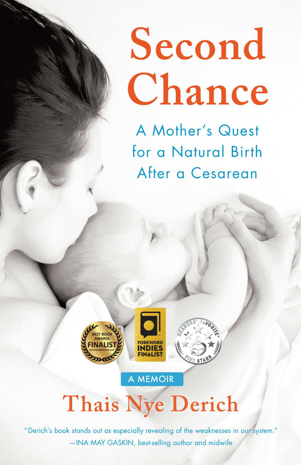 Second Chance: A Mother's Quest for a Natural Birth after a Cesarean book cover by Thais Nye Derich