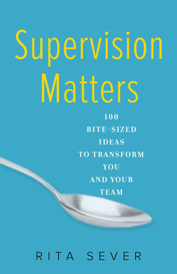 Supervision Matters: 100 Bite-Sized Ideas to Transform You and Your Team book cover by Rita Sever
