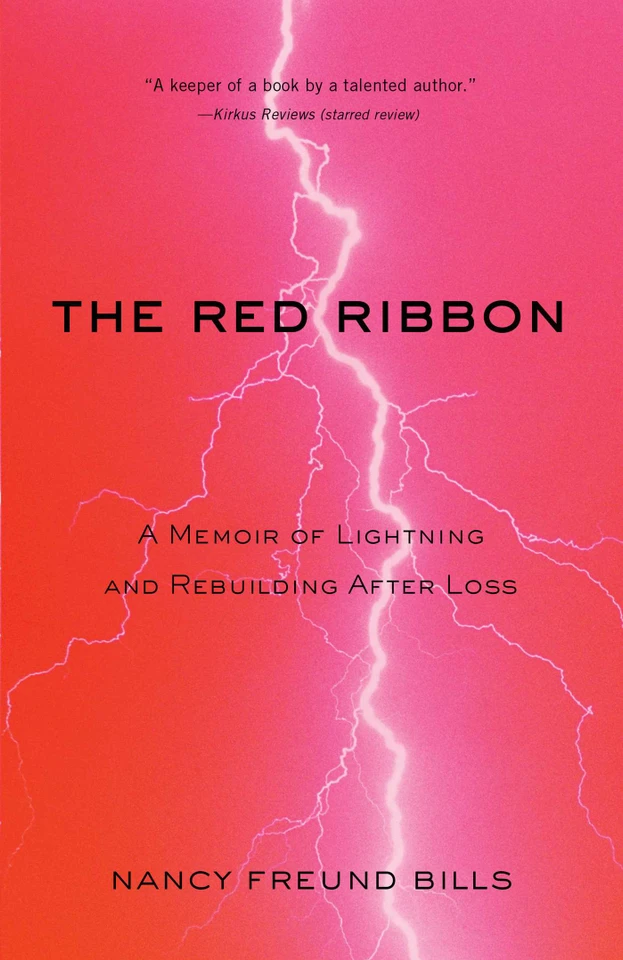 The Red Ribbon: A Memoir of Lightning and Rebuilding After Loss book cover by Nancy Freund Bills