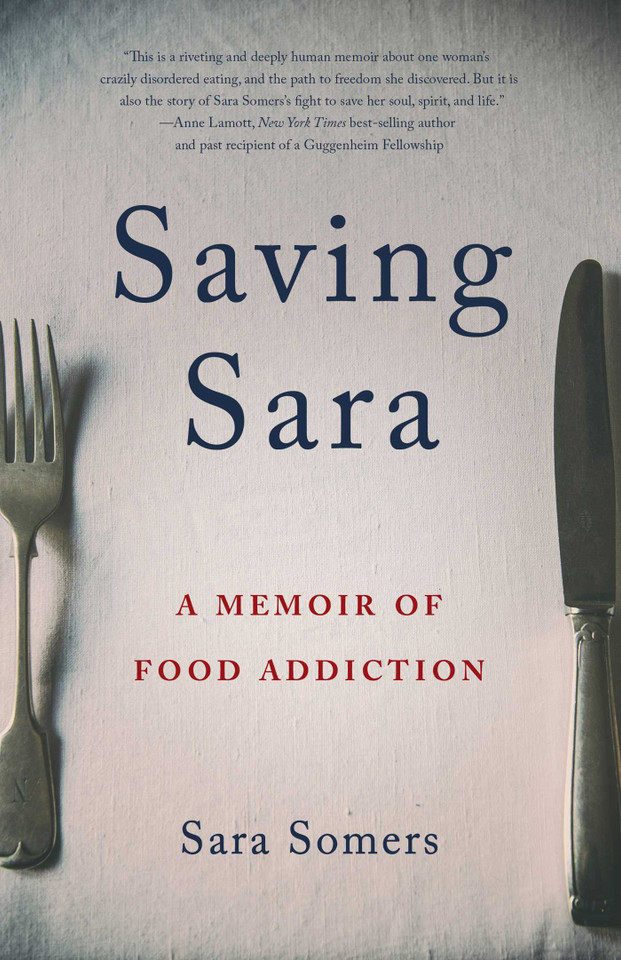 Saving Sara: A Memoir of Food Addiction book cover by Sara  Somers