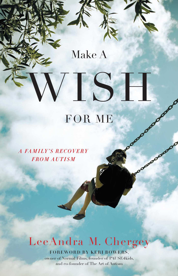 Make a Wish for Me: A Family's Recovery from Autism book cover by LeeAndra Chergey