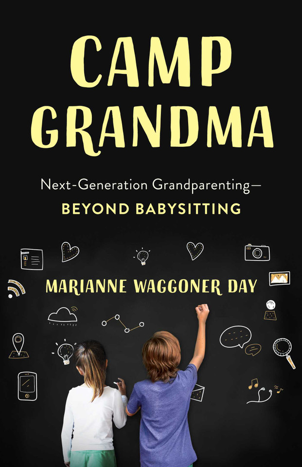 Camp Grandma: Next-Generation Grandparenting—Beyond Babysitting book cover by Marianne Waggoner Day