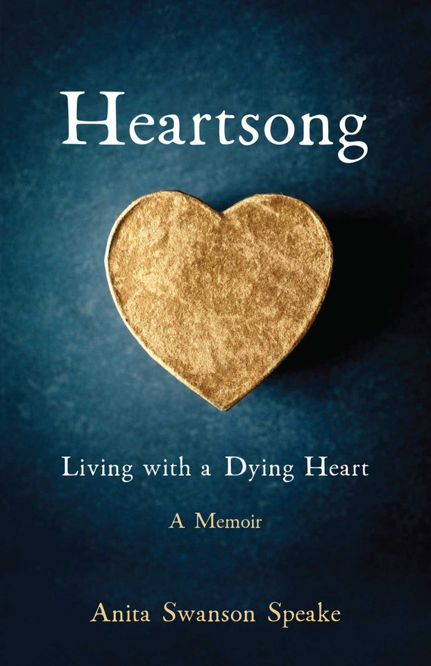 Heartsong: Living with a Dying Heart: A Memoir book cover by Anita Swanson Speake