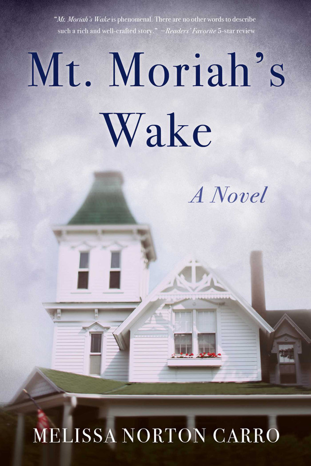 Mt. Moriah's Wake: A Novel book cover by Melissa Norton Carro