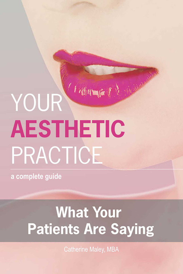 Your Aesthetic Practice: A Complete Guide: What Your Patients Are Saying book cover by Catherine Maley