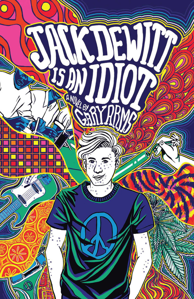 Jack DeWitt is an Idiot book cover by Gary Arms