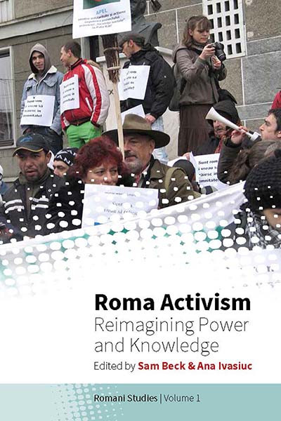 Roma Activism: Reimagining Power and Knowledge (New Directions in Romani Studies #1) book cover by 