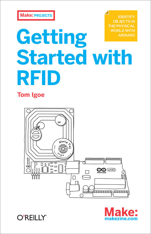 Getting Started with RFID: Identify Objects in the Physical World with Arduino book cover by Tom Igoe