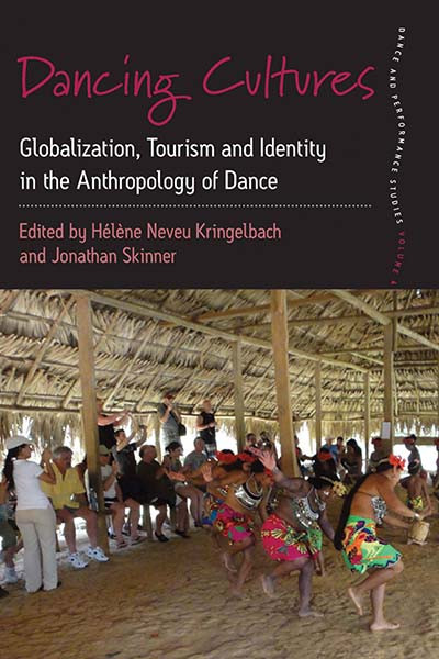 Dancing Cultures: Globalization, Tourism and Identity in the Anthropology of Dance (Dance and Performance Studies #4) book cover by 