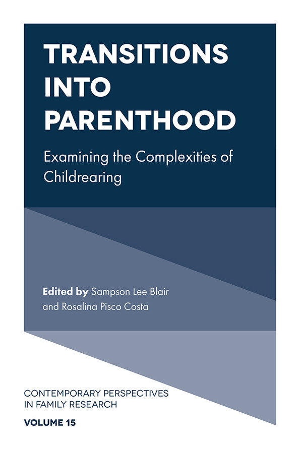 Transitions into Parenthood: Examining the Complexities of Childrearing (Contemporary Perspectives in Family Research #15) book cover by 