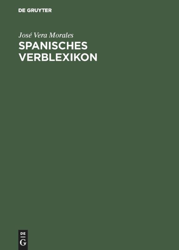 Spanisches Verblexikon: Mit Formenableitungen und Konjugationstabellen [9783486234053]