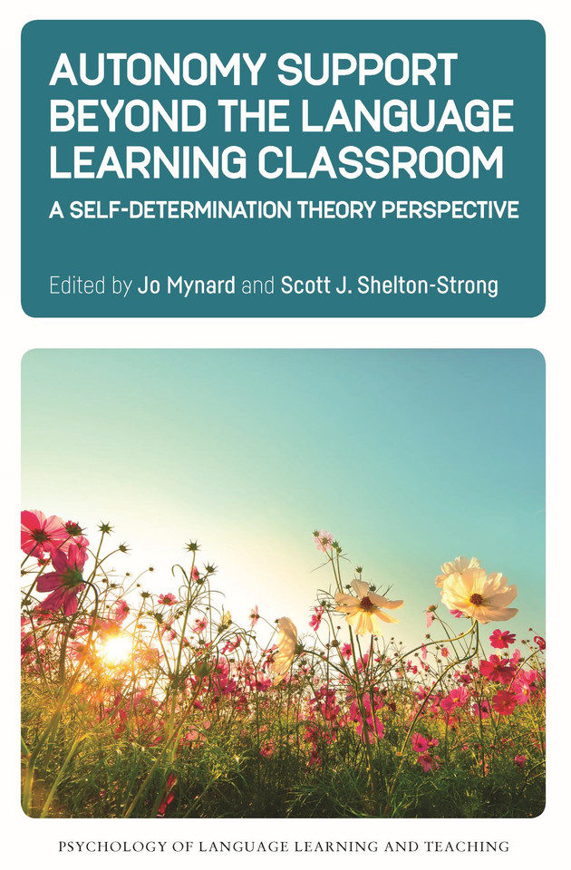 Autonomy Support Beyond the Language Learning Classroom: A Self-Determination Theory Perspective (Psychology of Language Learning and Teaching #16) book cover by 