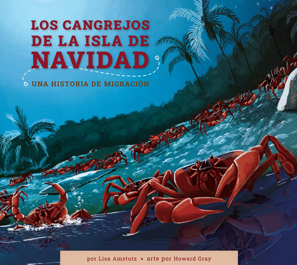 Los cangrejos de la Isla de Navidad: Una historia de migración book cover by Lisa Amstutz