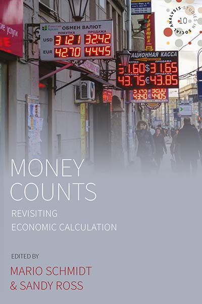Money Counts: Revisiting Economic Calculation (Studies in Social Analysis #10) book cover by 