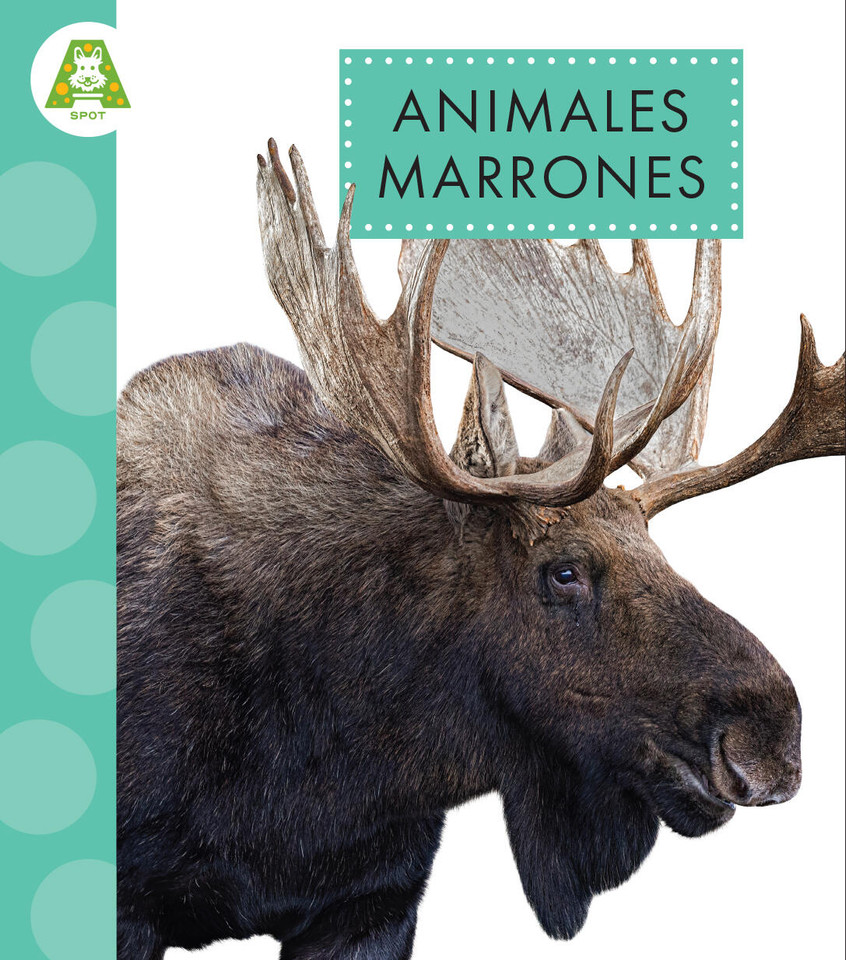 Animales marrones book cover by Anastasia Suen
