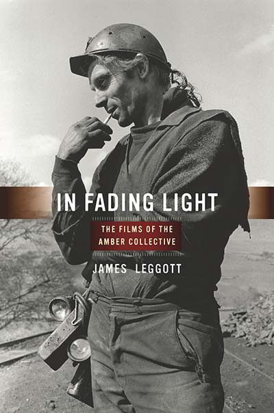 In Fading Light: The Films of the Amber Collective book cover by James Leggott