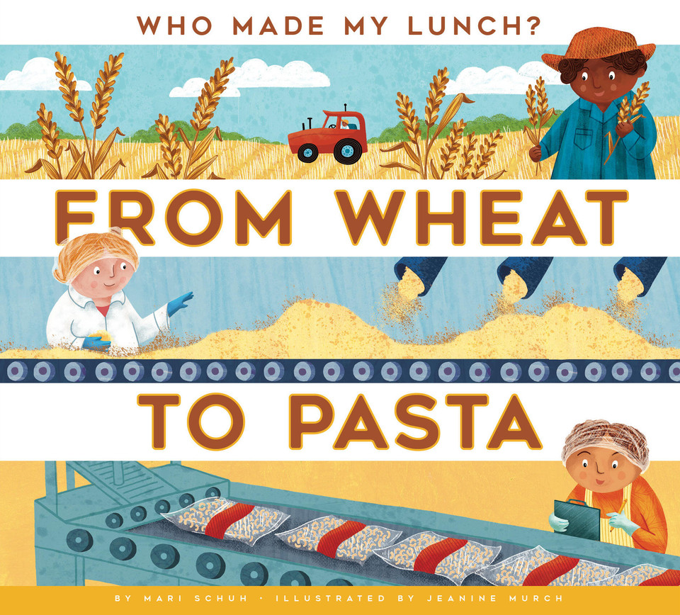 From Wheat to Pasta book cover by Mari Schuh