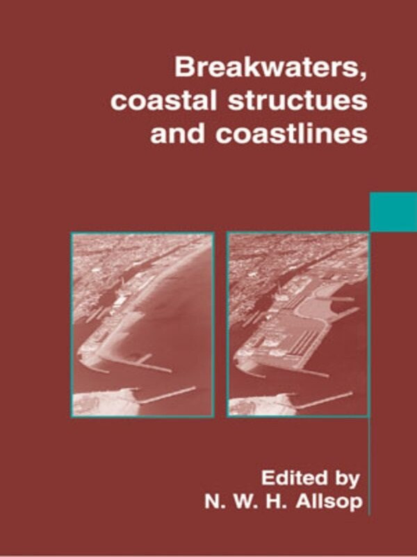 Breakwaters, Coastal Structures and Coastlines book cover by Institute of Civil Engineers