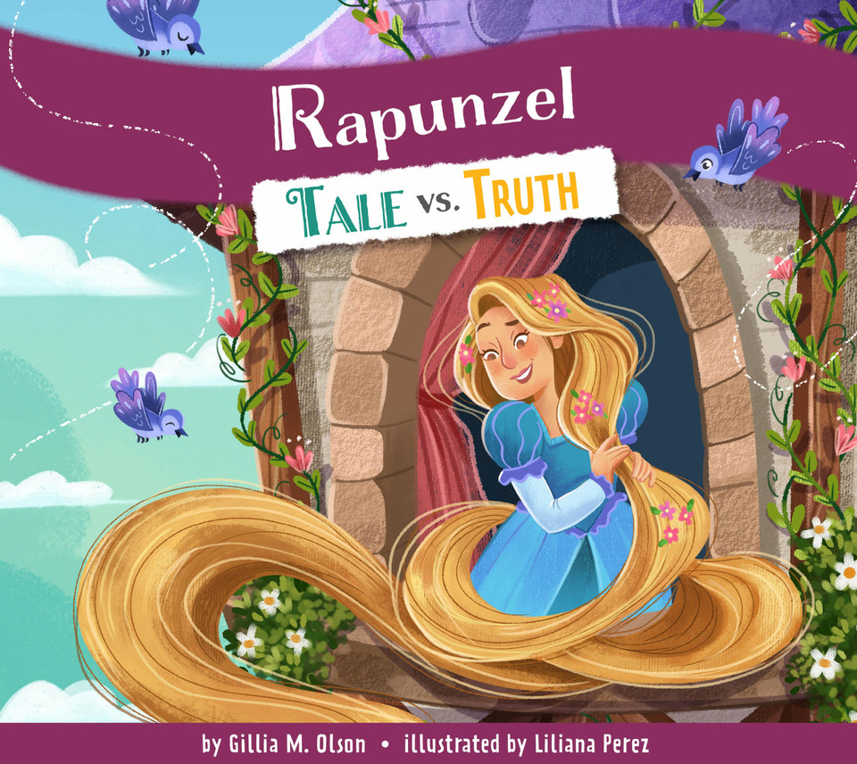 Rapunzel: Tale vs. Truth book cover by Gillia M. Olson