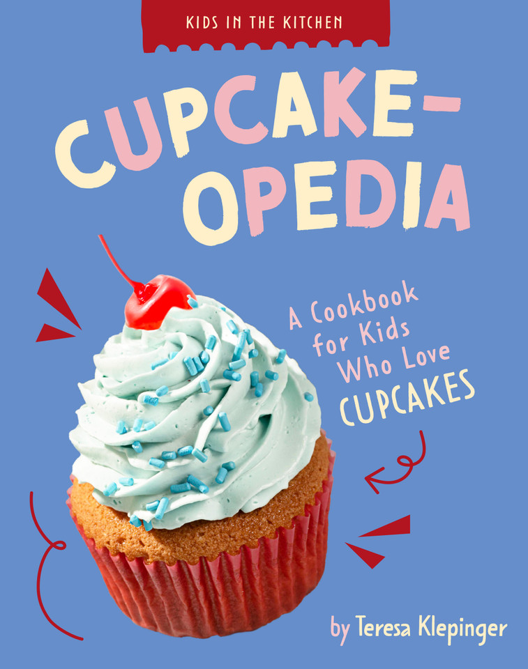 Cupcake-opedia: A Cookbook for Kids who Love Cupcakes (Kids in the Kitchen) book cover by Teresa Klepinger