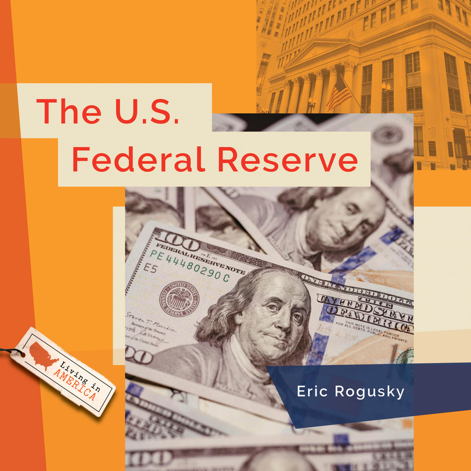 The U.S. Federal Reserve (Living in America) book cover by Eric Rogusky