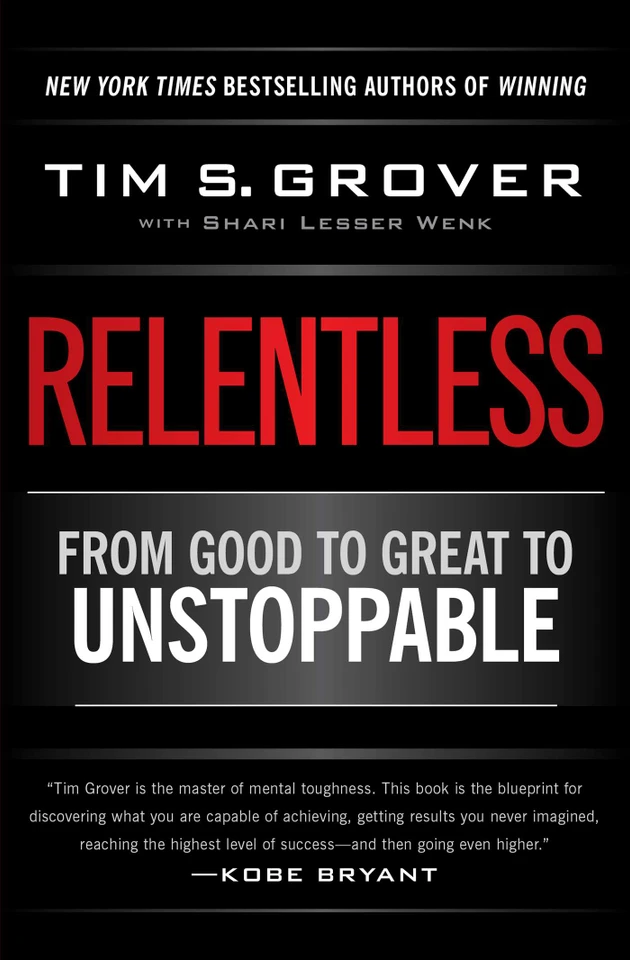 Relentless: From Good to Great to Unstoppable (Tim Grover Winning Series) book cover by Tim S. Grover