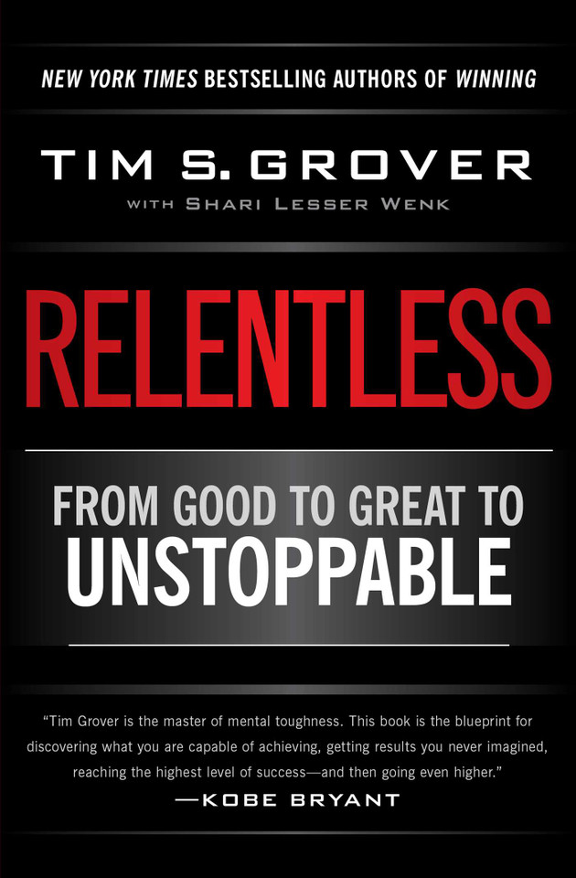 Relentless: From Good to Great to Unstoppable (Tim Grover Winning Series) book cover by Tim S. Grover