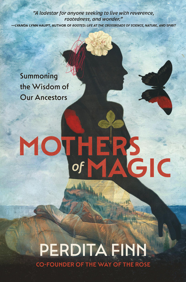 Mothers of Magic: Summoning the Wisdom of Our Ancestors book cover by Perdita Finn
