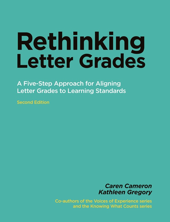 Rethinking Letter Grades: A Five-Step Approach for Aligning Letter Grades to Learning Standards book cover by Caren Cameron, Kathleen Gregory