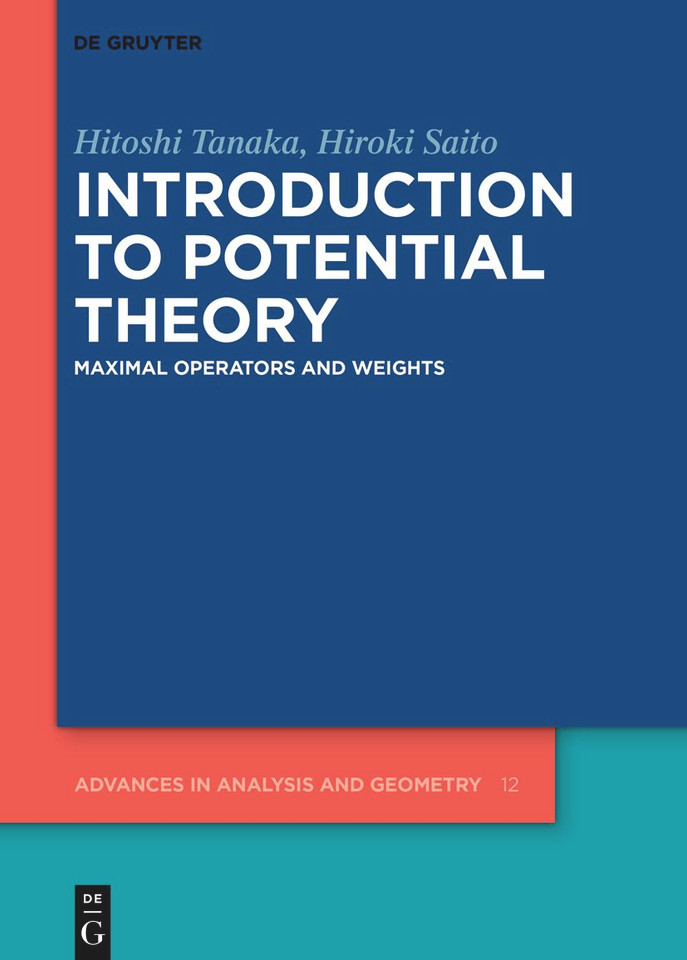 Introduction to Potential Theory: Maximal Operators and Weights [9783110725964]
