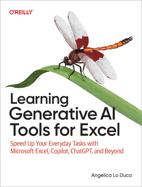 Learning Generative AI Tools for Excel: Speed Up Your Everyday Tasks with Microsoft Excel, Copilot, ChatGPT, and Beyond book cover by Angelica Lo Duca