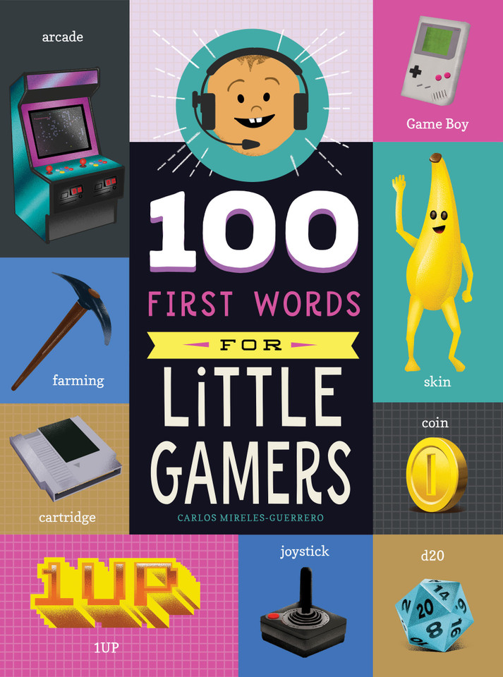 100 First Words for Little Gamers (100 First Words) book cover by Carlos Mireles-Guerrero