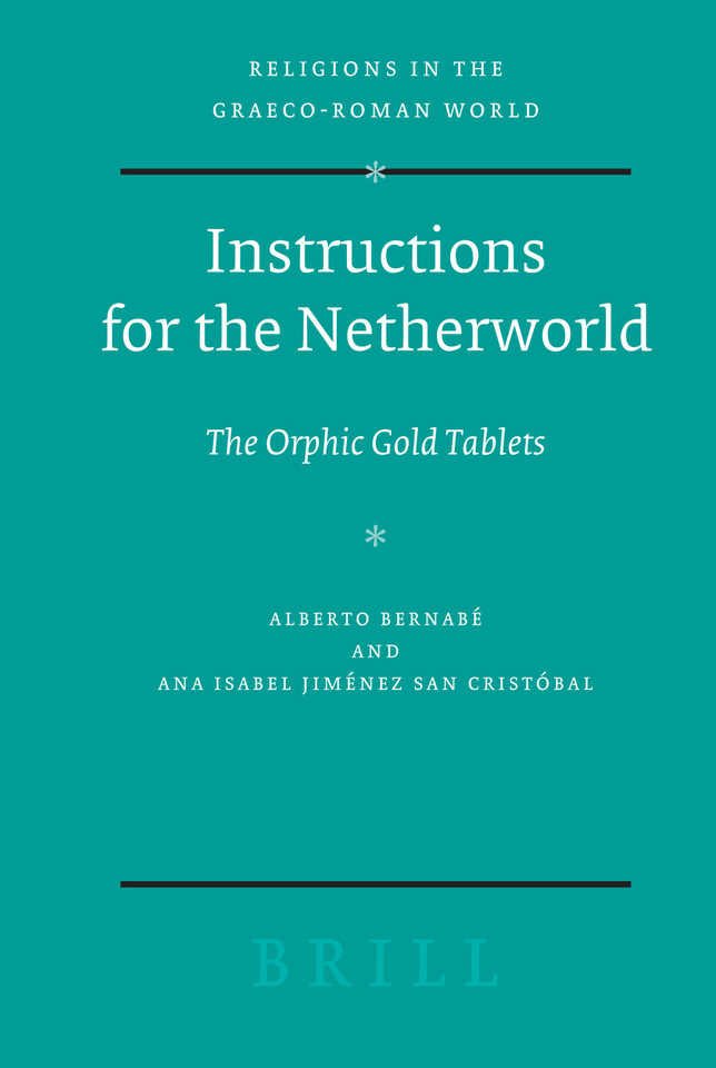 Instructions for the Netherworld: The Orphic Gold Tablets [9789004163713]