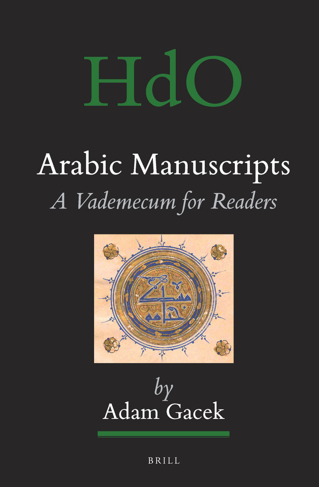 Arabic Manuscripts: A Vademecum for Readers [9789004170360]