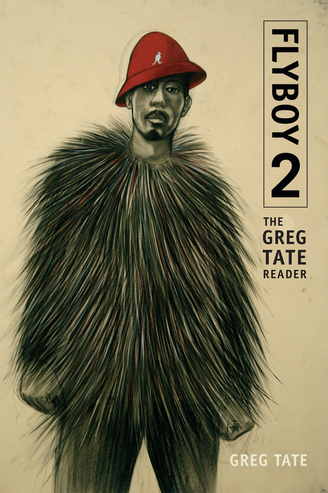 Flyboy 2: The Greg Tate Reader book cover by Greg Tate