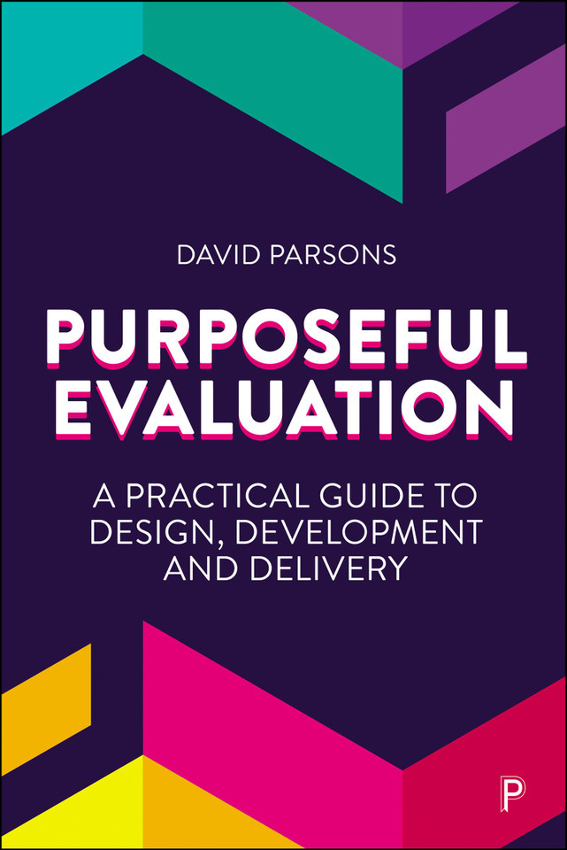 Purposeful Evaluation: A Practical Guide to Design, Development and Delivery book cover by David Parsons