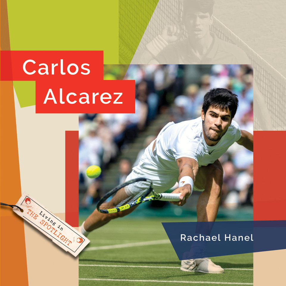 Carlos Alcaraz (Living in the Spotlight) book cover by Rachael Hanel